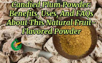 Candied Plum Powder: Cov txiaj ntsig, kev siv, thiab FAQs Txog Cov Txiv Hmab ...